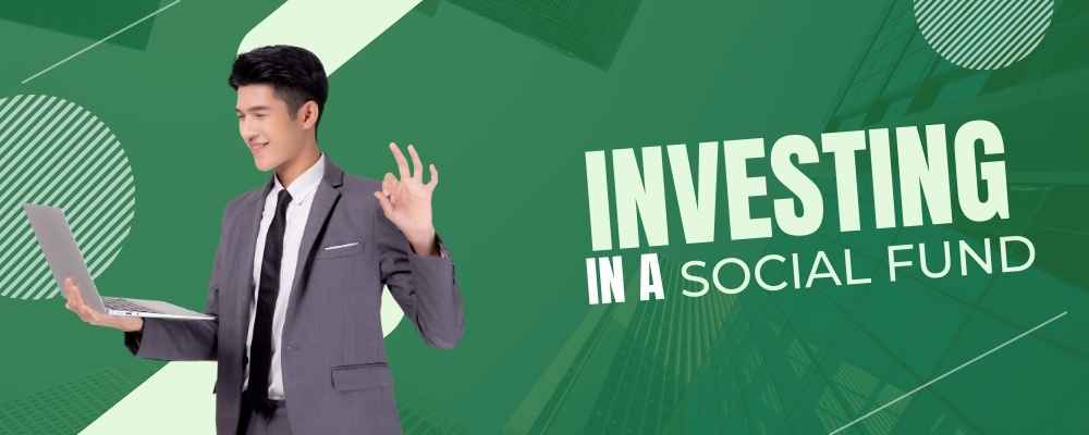Investing in a Social Fund