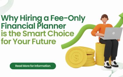 Why Hiring a Fee-Only Financial Planner is the Smart Choice for Your Future