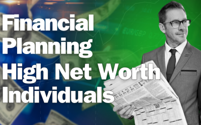 Financial Planning for High Net Worth Individuals
