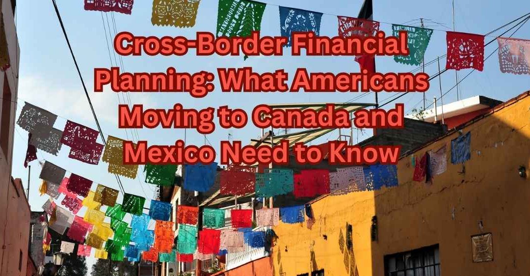 Americans in Mexico and Canada