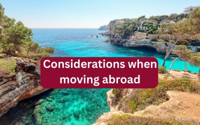 Considerations when moving abroad